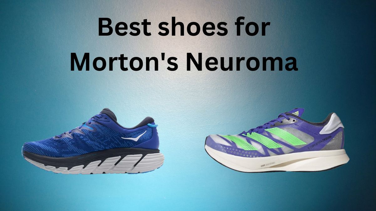 Best shoes for Morton's Neuroma in the UK (2023) - SavvyShoes